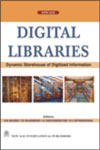 NewAge Digital Libraries : Dynamic Storehouse of Digitized Information